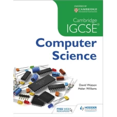 CAMBRIDGE IGCSE COMPUTER SCIENCE - HODDER EDUCATION